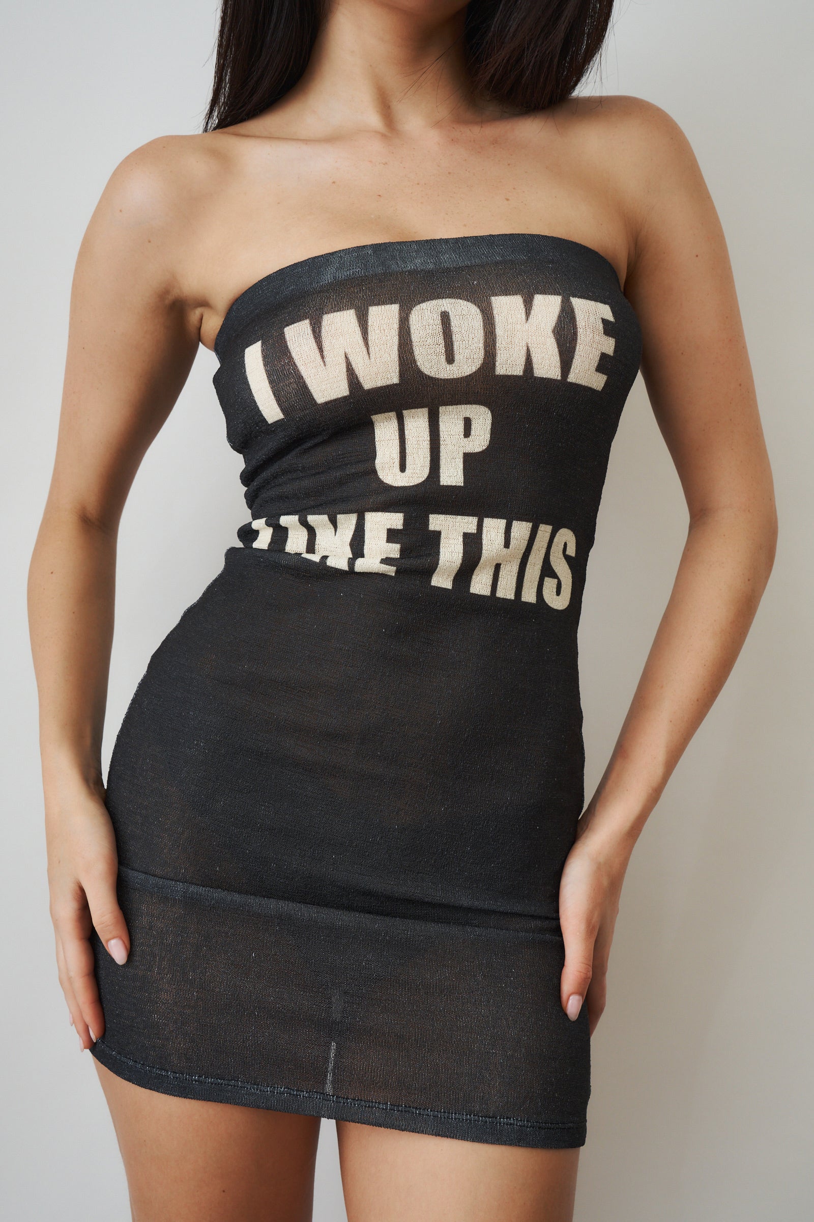 I Woke Up Like This Tube Dress
